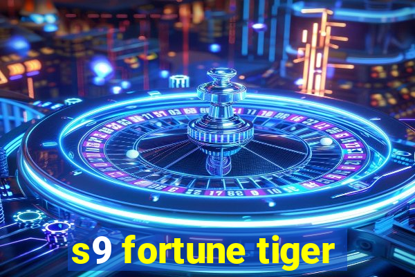 s9 fortune tiger