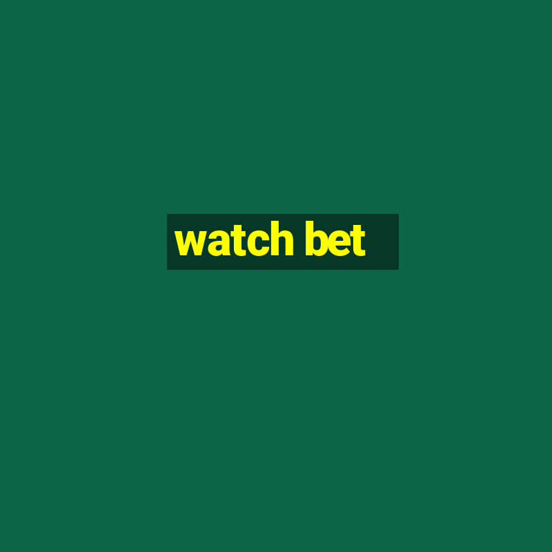 watch bet