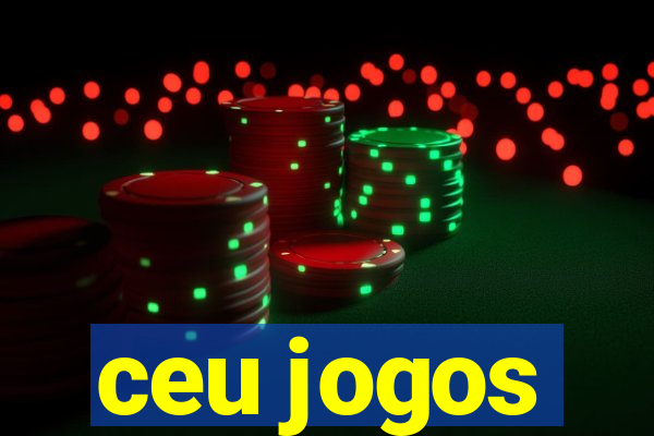 ceu jogos