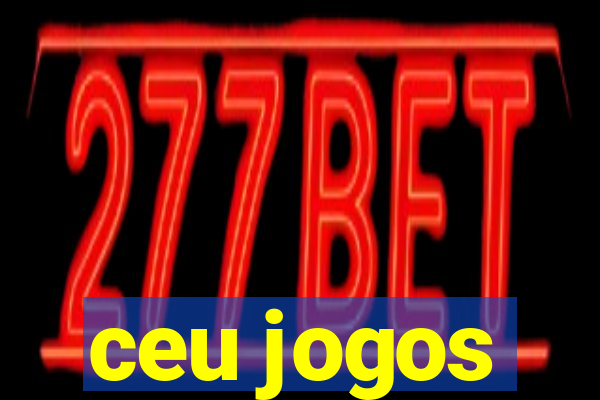 ceu jogos