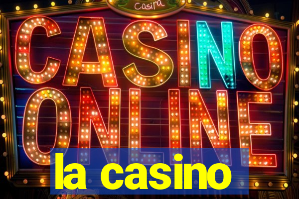 la casino