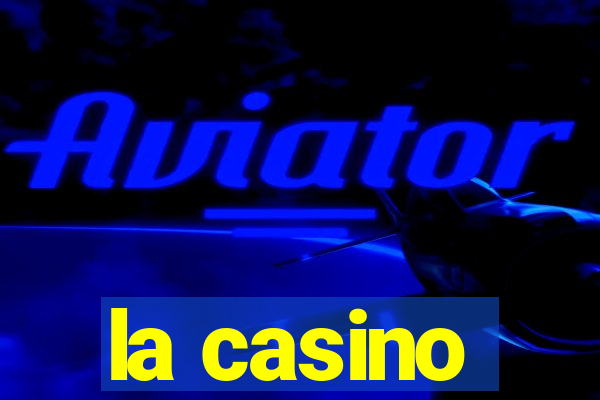 la casino