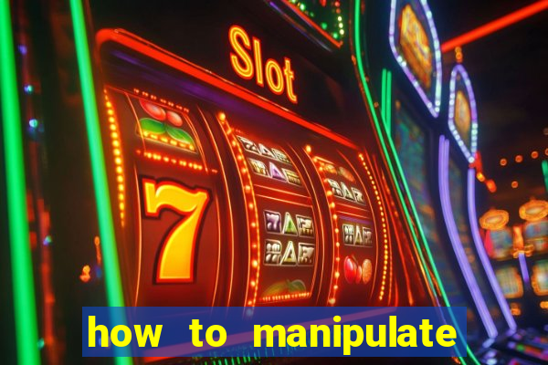 how to manipulate a slot machine