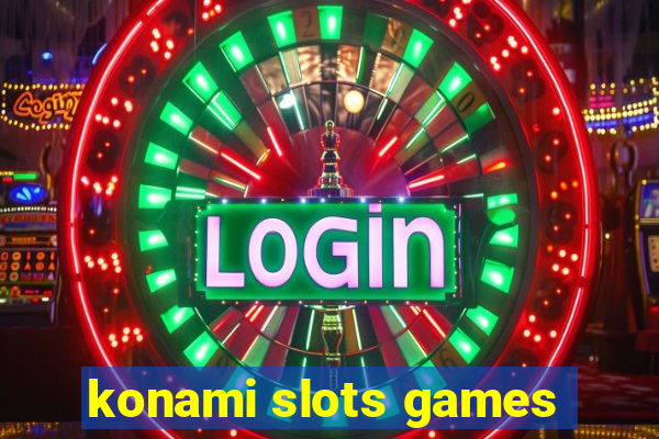 konami slots games