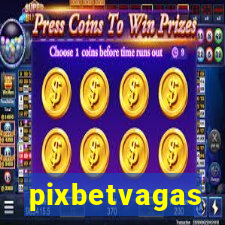 pixbetvagas