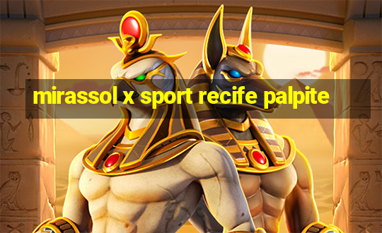 mirassol x sport recife palpite