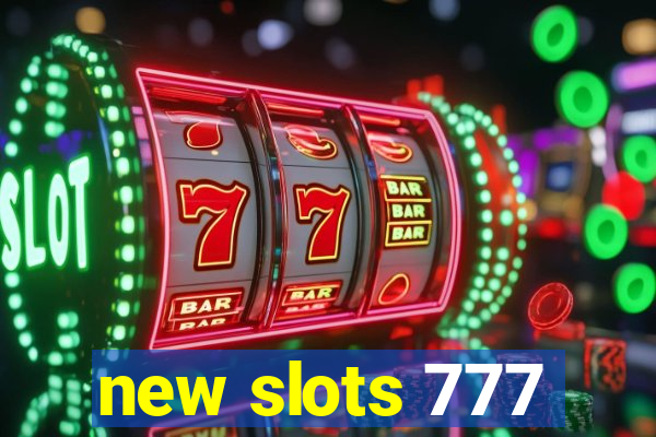 new slots 777