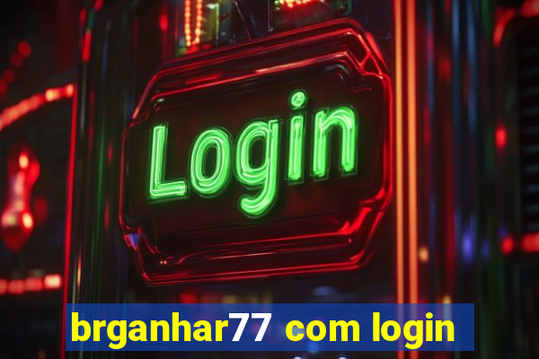 brganhar77 com login