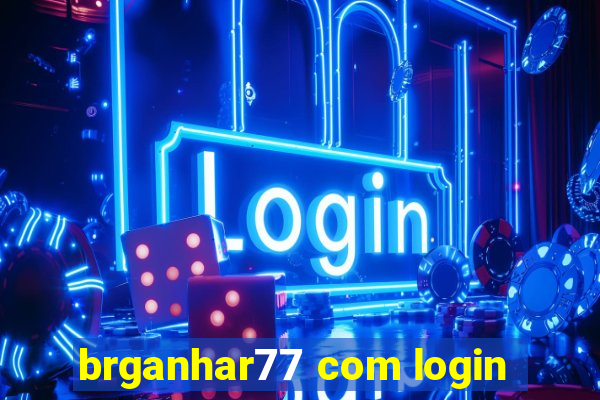 brganhar77 com login