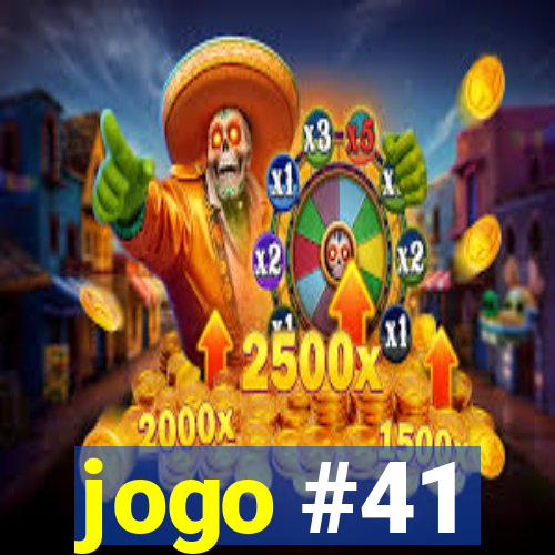 jogo #41