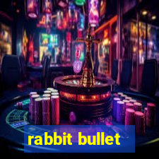 rabbit bullet