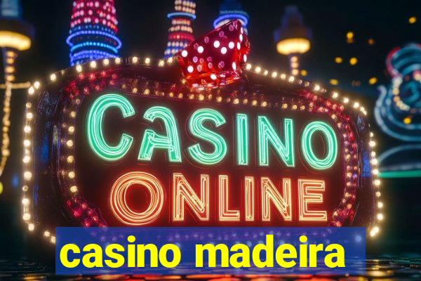 casino madeira