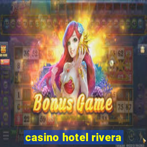 casino hotel rivera