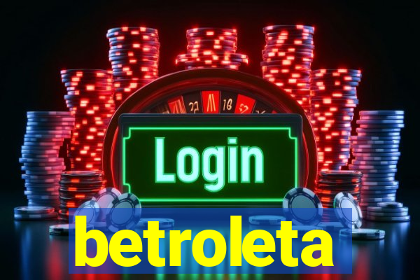 betroleta