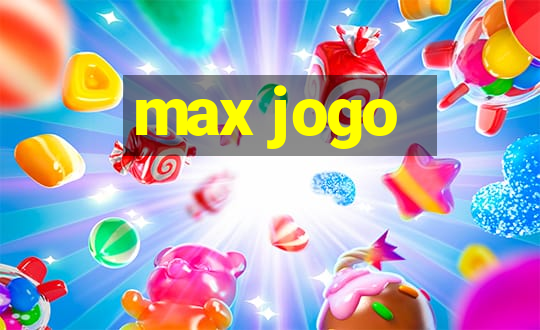 max jogo