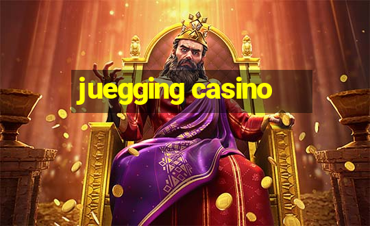 juegging casino