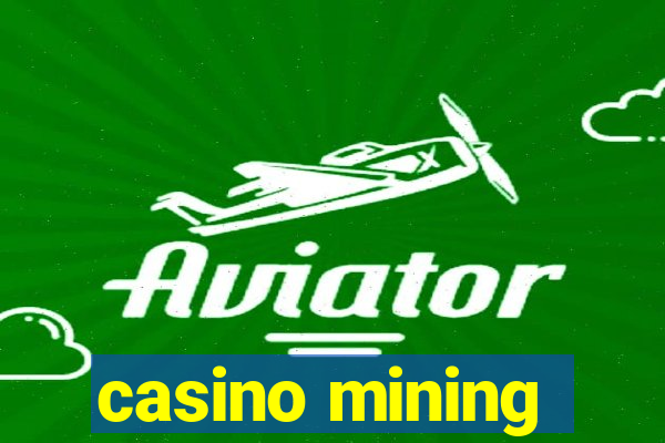 casino mining