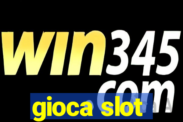 gioca slot