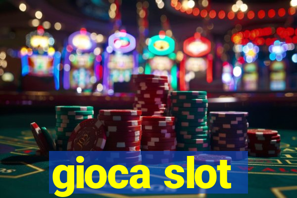 gioca slot