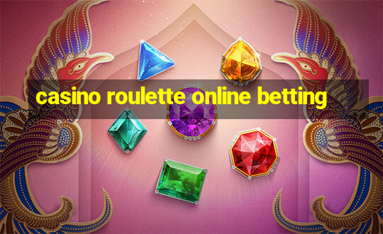 casino roulette online betting