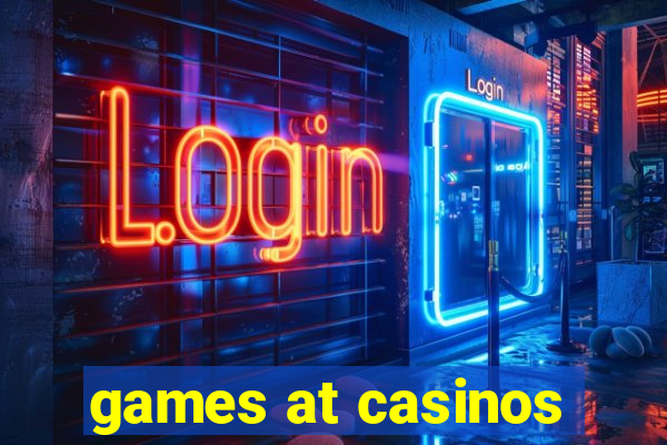 games at casinos