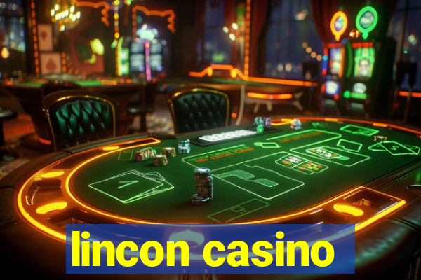 lincon casino