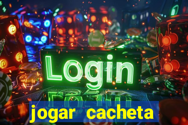 jogar cacheta online apostado