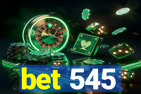 bet 545