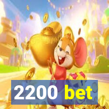 2200 bet