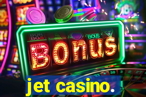 jet casino.