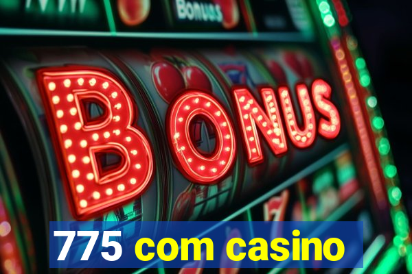 775 com casino