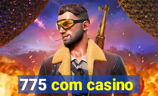 775 com casino