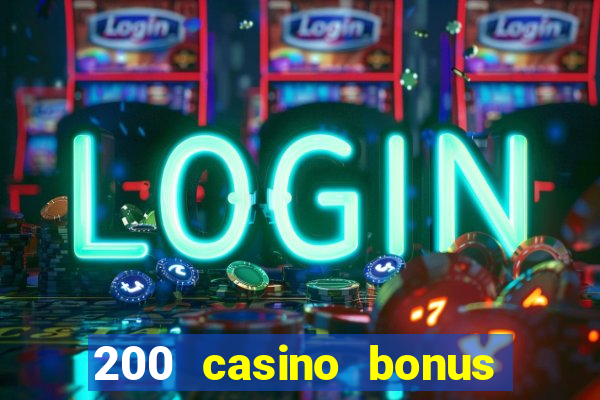 200 casino bonus mit 10 einzahlung