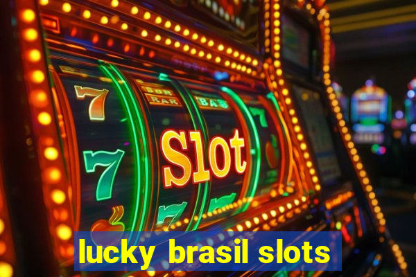 lucky brasil slots