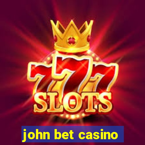 john bet casino