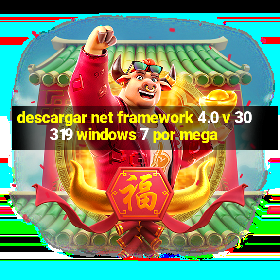 descargar net framework 4.0 v 30319 windows 7 por mega