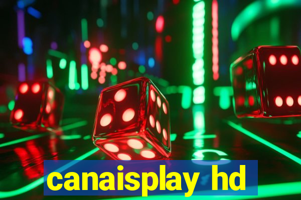 canaisplay hd