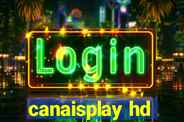 canaisplay hd