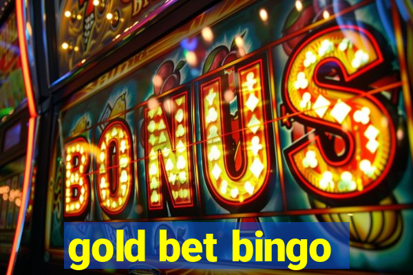 gold bet bingo