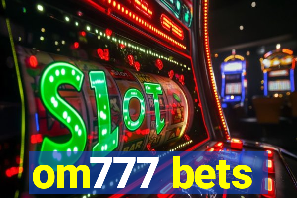 om777 bets