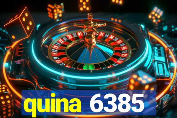 quina 6385