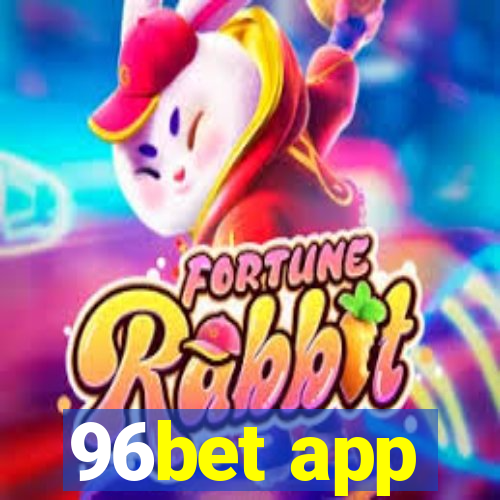 96bet app