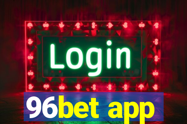 96bet app