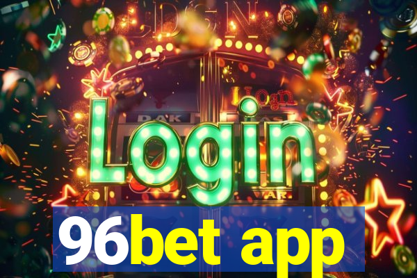 96bet app