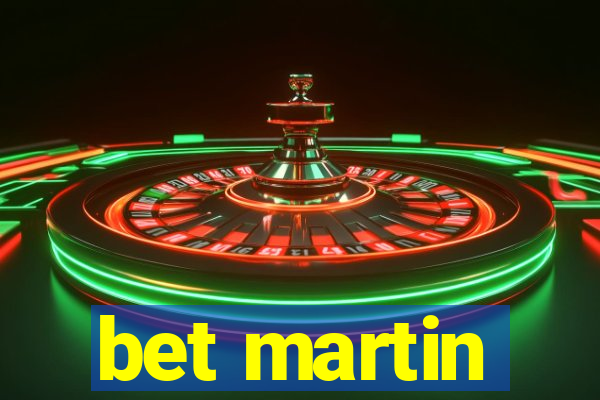 bet martin