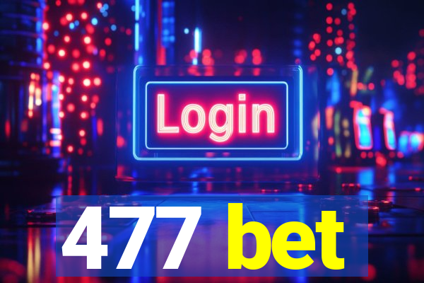 477 bet