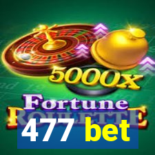 477 bet