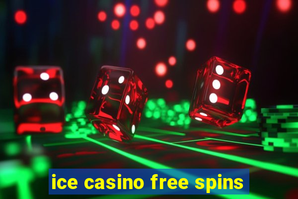 ice casino free spins