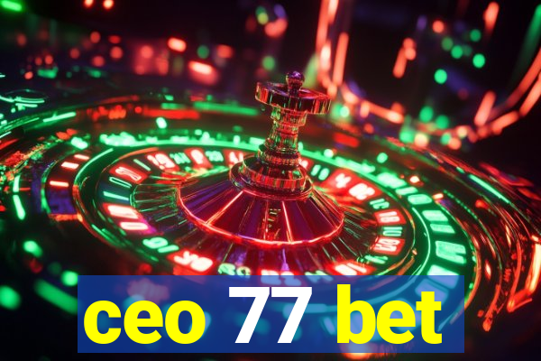 ceo 77 bet