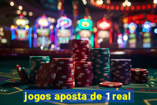 jogos aposta de 1 real